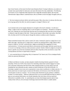 Dear Foster Parents, at the recent Our Kids Foster/Adoptive Parent Training Conference, you asked us to provide more opportunities for interaction and more information from key stakeholders. The following are Answers to 