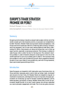 Think Global – Act European IV  EUROPE’S TRADE STRATEGY: PROMISE OR PERIL? Richard Youngs | Director, FRIDE John Springford | Research Fellow, Centre for European Reform (CER)