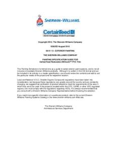 Copyright 2012, The Sherwin-Williams Company ISSUED August[removed]EXTERIOR PAINTING THE SHERWIN-WILLIAMS COMPANY PAINTING SPECIFICATION GUIDE FOR CertainTeed Restoration Millwork™ PVC Trim