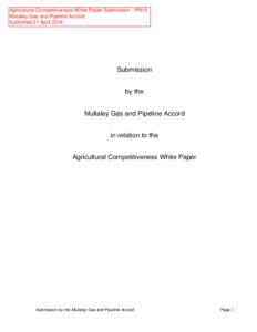 Agricultural Competitiveness White Paper Submission - IP619 Mullaley Gas and Pipeline Accord Submitted 21 April 2014 Submission by the