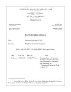 UNITED STATES BANKRUPTCY APPELLATE PANEL T EN TH C IRCU IT O FFICE O F THE C LERK B Y RO N W H ITE U.S. C O U RTH O U SE 1823 S TOU T S TREET O F THE