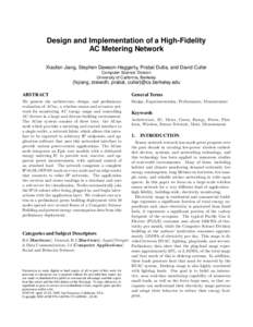 Design and Implementation of a High-Fidelity AC Metering Network Xiaofan Jiang, Stephen Dawson-Haggerty, Prabal Dutta, and David Culler Computer Science Division University of California, Berkeley