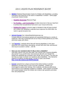 2013 LESSON PLAN RESOURCE GUIDE NICHCY (National Dissemination Center for Children with Disabilities), providing information and resources to the nation on disabilities in children. Some pages of particular interest incl
