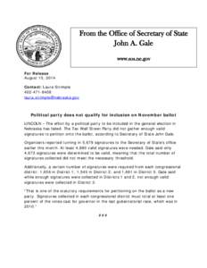 From the Office of Secretary of State John A. Gale www.sos.ne.gov For Release August 15, 2014 Contact: Laura Strimple