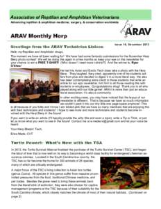 Association of Reptilian and Amphibian Veterinarians Advancing reptilian & amphibian medicine, surgery, & conservation worldwide ARAV Monthly Herp Greetings from the ARAV Technician Liaison