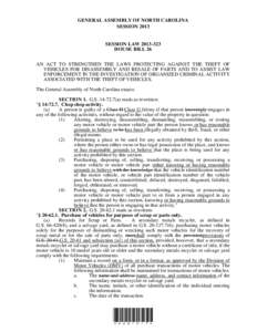 GENERAL ASSEMBLY OF NORTH CAROLINA SESSION 2013 SESSION LAW[removed]HOUSE BILL 26 AN ACT TO STRENGTHEN THE LAWS PROTECTING AGAINST THE THEFT OF