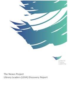    The	
  Nexus	
  Project	
   Library	
  Leaders	
  (LDIA)	
  Discovery	
  Report 	
   	
  