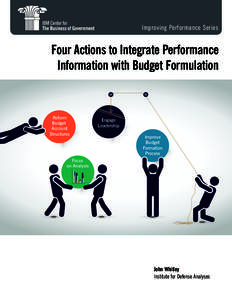 IBM Center for The Business of Government / Government / Government Performance and Results Act / Performance measurement / Budget process / Budget / Programme budgeting / Output budgeting / Public economics / Budgets / Public administration / Zero-based budgeting