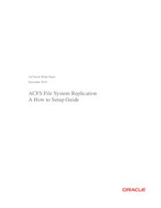 Data synchronization / Fault-tolerant computer systems / Cross-platform software / Relational database management systems / Replication / Oracle Database / File system / Oracle ACFS / Software / Computing / Computer storage