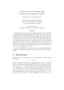 A Bayesian Inverse Solution using Independent Component Analysis Jouni Puuronen, Aapo Hyv¨arinen Dept of Mathematics and Statistics Dept of Computer Science and HIIT University of Helsinki, Finland