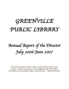 GREENVILLE  PUBLIC LIBRARY Annual Report of the Director July 2006-June 2007