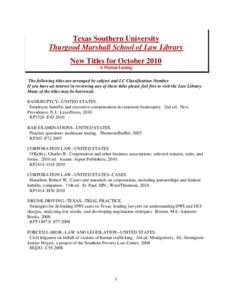    Texas Southern University Thurgood Marshall School of Law Library New Titles for October 2010 A Partial Listing