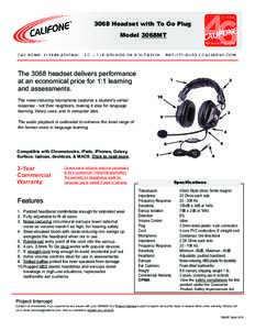 3068 Headset with To Go Plug Model 3068MT The 3068 headset delivers performance at an economical price for 1:1 learning and assessments.