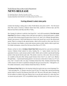 North Dakota Parks & Recreation Department  NEWS RELEASE For Immediate Release, Thursday, November 6, 2014 For more information, contact Fort Stevenson State Park, ([removed]), Grahams Island State Park[removed]or Fort