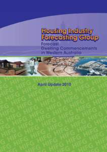 April Update 2010  iiiiiiii Disclaimer This document has been published by the Housing Industry Forecasting Group.