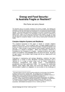 Energy and Food Security: Is Australia Fragile or Resilient?1 Rita Parker and Jenny Stewart The Australian state is not normally considered in the context of fragility. We challenge the assumption of Australian robustnes