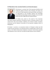 Mr Philip Bullock, Chair, Australian Workforce and Productivity Agency Philip Bullock is currently Chair of the Australian Workforce and Productivity Agency (formerly Skills Australia). Mr Bullock has more than 25 years-