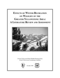EFFECTS OF WINTER RECREATION ON WILDLIFE OF THE GREATER YELLOWSTONE AREA: A LITERATURE REVIEW AND ASSESSMENT  Greater Yellowstone Winter Wildlife Working Group