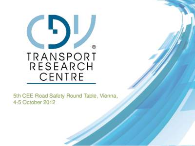 5th CEE Road Safety Round Table, Vienna, 4-5 October 2012 Pokorny Petr  Risk Model on