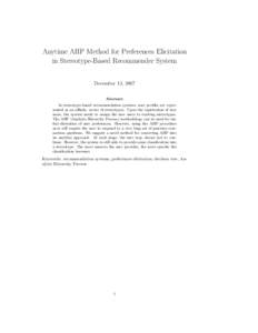 Anytime AHP Method for Preferences Elicitation in Stereotype-Based Recommender System December 13, 2007 Abstract In stereotype-based recommendation systems, user profiles are represented as an affinity vector of stereoty