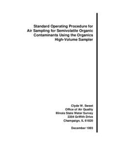 Standard Operating Procedure for Air Sampling for Semivolatile Organic Contaminants Using the Organics High-Volume Sampler  Clyde W. Sweet