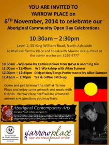 SAVE THE DATE 6th November, 2014 YARROW PLACE   Aboriginal Open Day