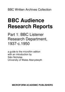 BBC audience research reports. Part 1: BBC Listener Research Department, 1937-c.1950