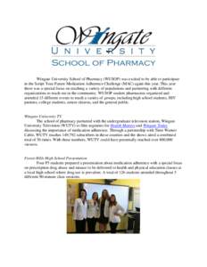 Wingate University School of Pharmacy (WUSOP) was excited to be able to participate in the Script Your Future Medication Adherence Challenge (MAC) again this year. This year there was a special focus on reaching a variet