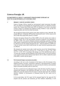 Lietuvos Energija AB ENVIRONMENTAL IMPACT ASSESSMENT PROGRAMME SUMMARY OF NEW NUCLEAR POWER PLANT CONSTRUCTION 1  PROJECT AND ITS JUSTIFICATION