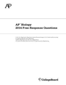 AP Biology 2014 Free-Response Questions ® © 2014 The College Board. College Board, Advanced Placement Program, AP, AP Central, and the acorn logo