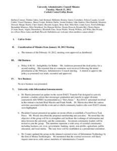 University Administrative Council Minutes Tuesday, March 13, 2012 Corbett Center/Colfax Room Barbara Couture, Tilahun Adera, Judy Bosland, McKinley Boston, Garrey Carruthers, Felicia Casados, Lowell Catlett, Vimal Chaita