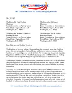 The Coalition to Save our Military Shopping Benefits  May 8, 2015 The Honorable Thad Cochran Chairman Senate Committee on Appropriations