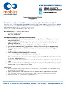 Program Leadership Council Meeting Meeting Minutes[removed]Present: Tanya Searles (Lamoille Valley Mentoring Partnership), Wendy Freundlich (Girls Boyz First), Bonnie Ferro (Everybody Wins! Vermont), Gabriella Tufo Stro