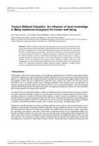 SHS Web of Conferences 45, )	https://doi.orgshsconfICLK 2017 Tropical Wetland Valuation: An influence of local knowledge in Malay traditional ecosystem for human well-being Farah Mastura 