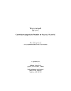 Rapport annuel[removed]Commission des produits forestiers du Nouveau-Brunswick Brian Mosher (président) Tim Fox (secrétaire/directeur exécutif de la Commission)