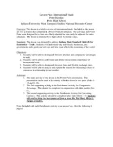 Lesson Plan: International Trade Peter Riordan Penn High School Indiana University West European Studies National Resource Center Overview: This lesson is a brief overview of international trade. Included in this lesson 