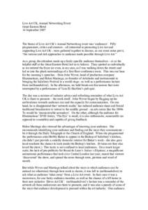 Live Art UK, Annual Networking Event Great Eastern Hotel 14 September 2007 The theme of Live Art UK’s Annual Networking event was ‘audiences’. Fifty programmers, critics and curators – all interested in promoting