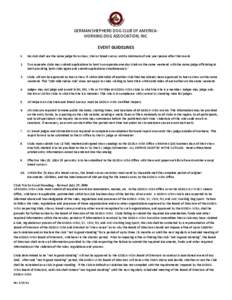 GERMAN SHEPHERD DOG CLUB OF AMERICAWORKING DOG ASSOCIATION, INC. EVENT GUIDELINES 1. No club shall use the same judge for a show, trial or breed survey until a minimum of one year passes after that event.