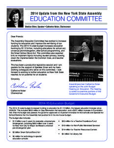 2014 Update from the New York State Assembly  EDUCATION COMMITTEE Sheldon Silver, Speaker • Catherine Nolan, Chairwoman  Dear Friends: