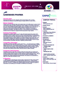 GAMAMABS PHARMA One line pitch: Gamamabs develops innovative antibodies which activate effector cells in oncology. Gamamabs lead antibody is in pre-IMPD stage and targets AMHRII in ovarian cancer  Market Analysis: