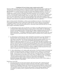 Culmination of 20 years of green, energy savings research at MCI Research at MCI over the past 20 years by Dr. Marion Mecklenburg and his international team of collaborators has shown that most cultural heritage material