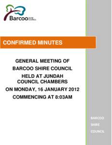 CONFIRMED MINUTES CONFIRMED MINUTES GENERAL MEETING OF BARCOO SHIRE COUNCIL