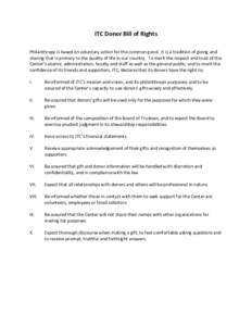 ITC Donor Bill of Rights Philanthropy is based on voluntary action for the common good. It is a tradition of giving and sharing that is primary to the quality of life in our country. To merit the respect and trust of the