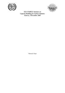 ILO–PARIS21 Seminar on Capacity Building for Labour Statistics Geneva, 3 December 2003 Thematic Paper