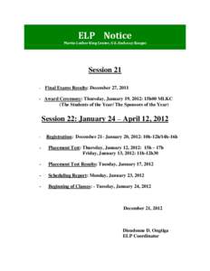 ELP Notice Martin Luther King Center, U.S. Embassy Bangui Session 21 - Final Exams Results: December 27, [removed]Award Ceremony: Thursday, January 19, 2012: 15h00 MLKC