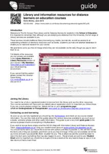 guide Library and information resources for distance learners on education courses Claire Molloy, June 2014 QG EDU003