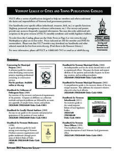 Vermont League of Cities and Towns Publications Catalog VLCT offers a variety of publications designed to help our members and others understand the duties and responsibilities of Vermont local government positions. Our 