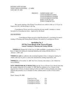 FENNER TOWN BOARD TOWN OFFICE BUILDING – 12:30PM JANUARY 09, 2008 PRESENT:  SUPERVISOR CARY