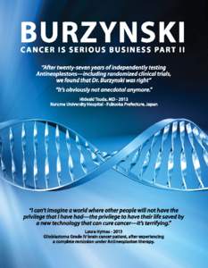 Stanislaw Burzynski / Antineoplaston / Health / Burzyński / Glioma / Alternative medicine / Rhys Morgan / Alternative cancer treatments / Medicine / Pseudoscientists