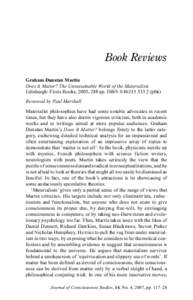 Book Reviews Graham Dunstan Martin Does It Matter? The Unsustainable World of the Materialists Edinburgh: Floris Books, 2005, 288 pp. ISBN[removed]pbk) Reviewed by Paul Marshall Materialist philosophies have had s